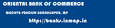 ORIENTAL BANK OF COMMERCE  MADHYA PRADESH NARSINGHPUR, MP    banks information 